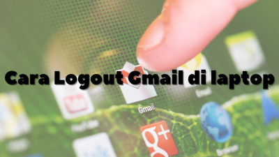 cara logout Gmail di laptop jika ada banyak akun