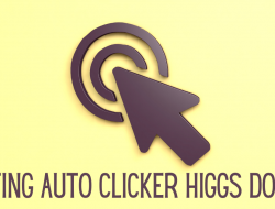 Setting Auto Clicker Higgs Domino