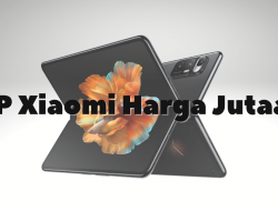 Daftar HP Xiaomi Harga Puluhan Juta dengan Spesifikasi Canggih