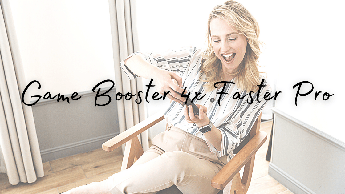 Game Booster 4x Faster Pro