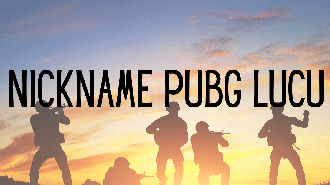 Nickname PUBG Lucu 