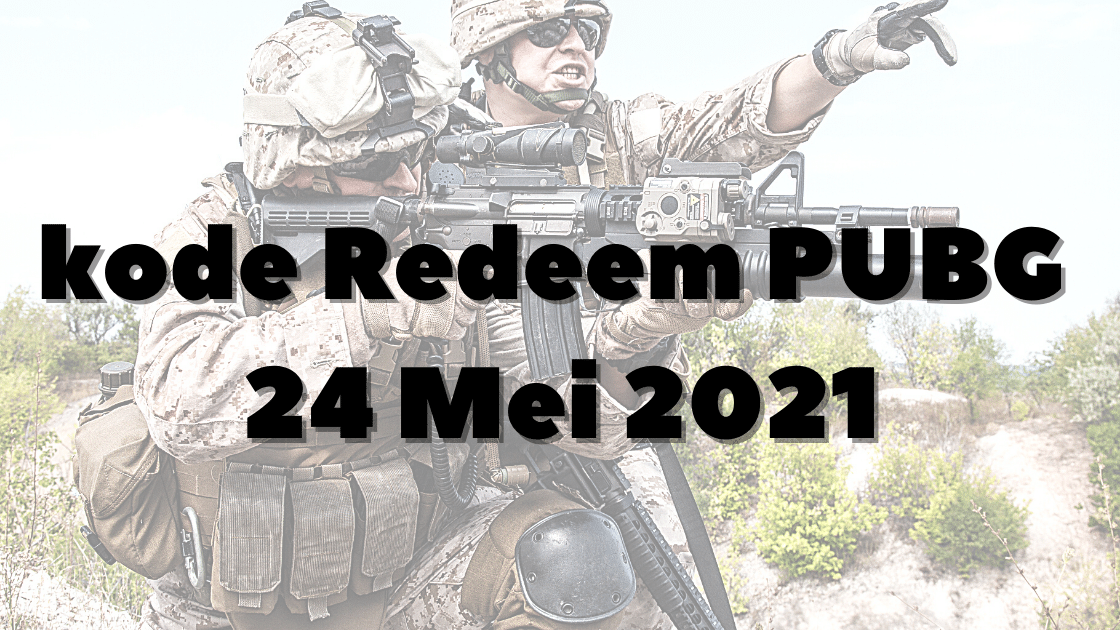 kode redeem PUBG 24 Mei 2021