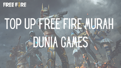 Keunggulan Top Up Free Fire Murah Dunia Games