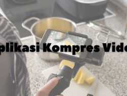 Rekomendasi 3 Aplikasi Kompres Video Terbaik di Android