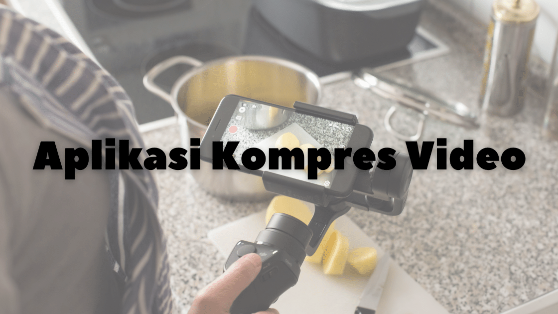 aplikasi kompres video