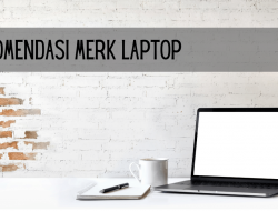 Rekomendasi 3 Merek Laptop yang Bagus Untuk Pekerja Kantoran