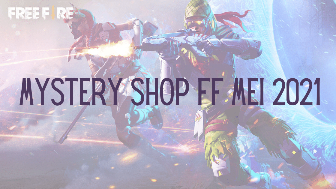 mystery shop FF Mei 2021