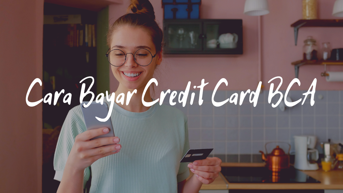 Cara Bayar Credit Card BCA
