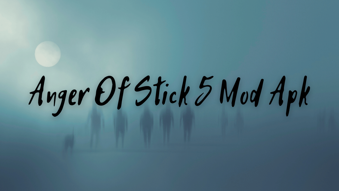 Anger Of Stick 5 Mod Apk