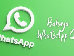 Simak Bahaya Yang Mengintai Bagi Pemakai Whatsapp GB