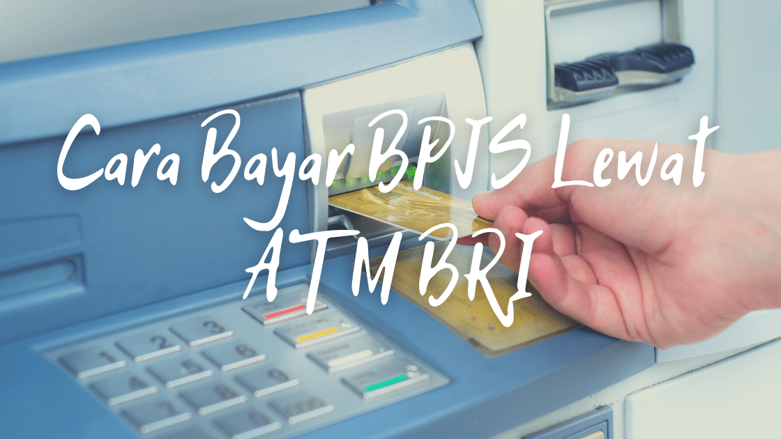 Cara bayar BPJS Lewat ATM BRI