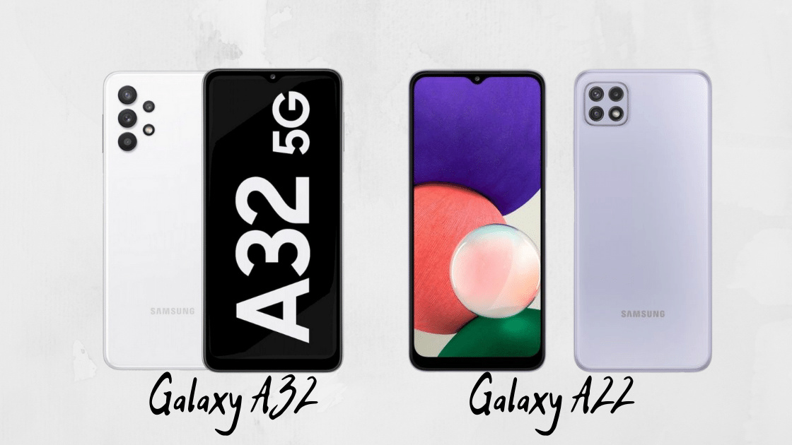 Galaxy A32 5G vs Galaxy A22 5G