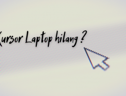 Kursor Laptop Hilang ? Ini Cara Mengatasinya