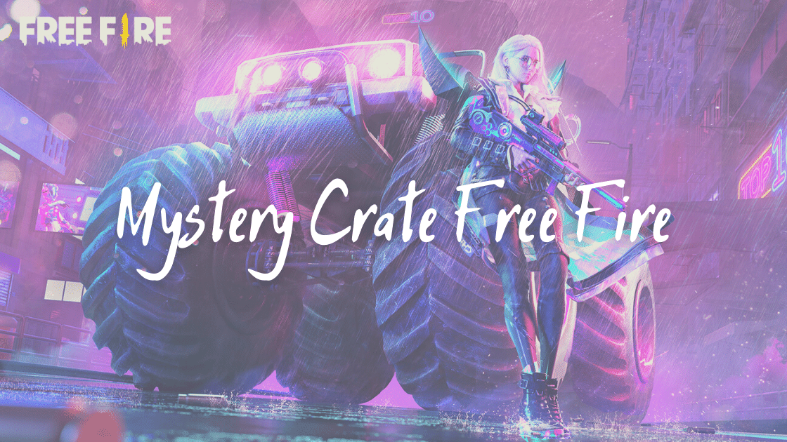 Mystery Crate Free Fire