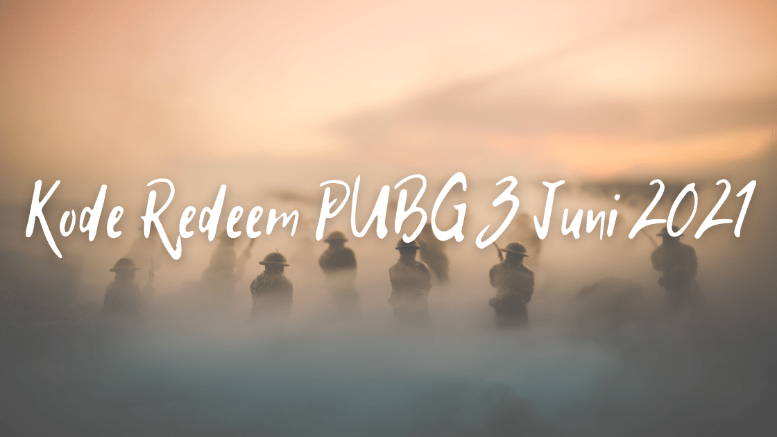 Kode Redeem PUBG 3 Juni 2021