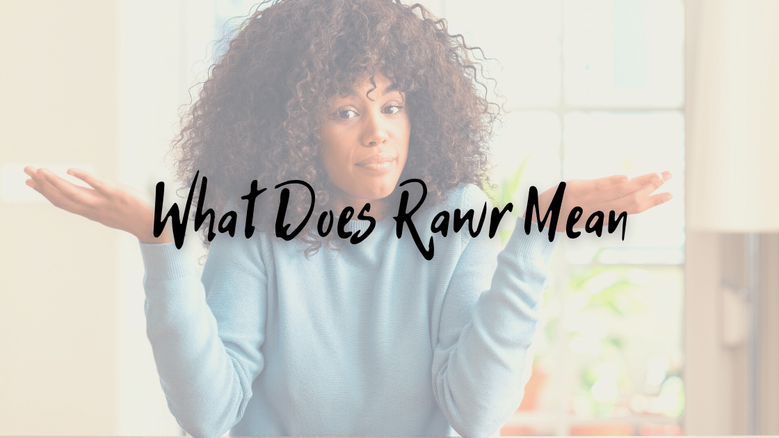 what does rawr mean artinya