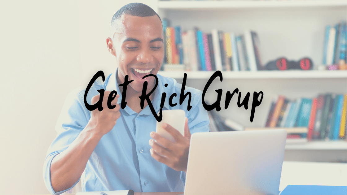 Get Rich Grup