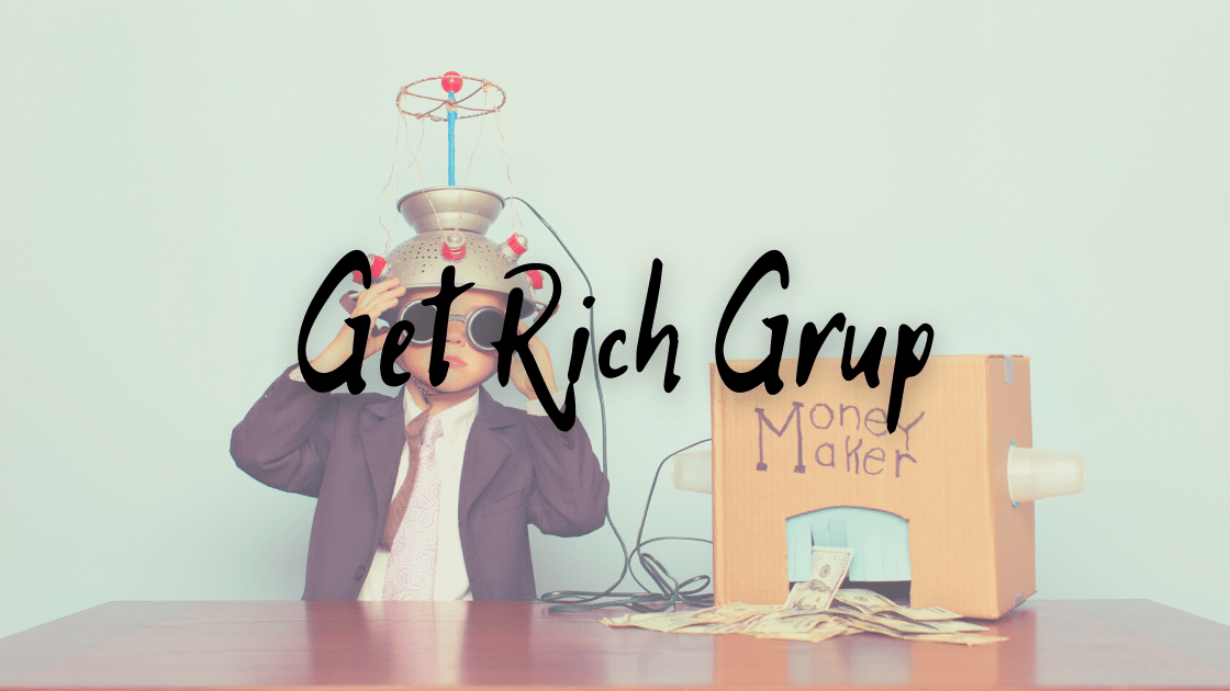 Get Rich Grup