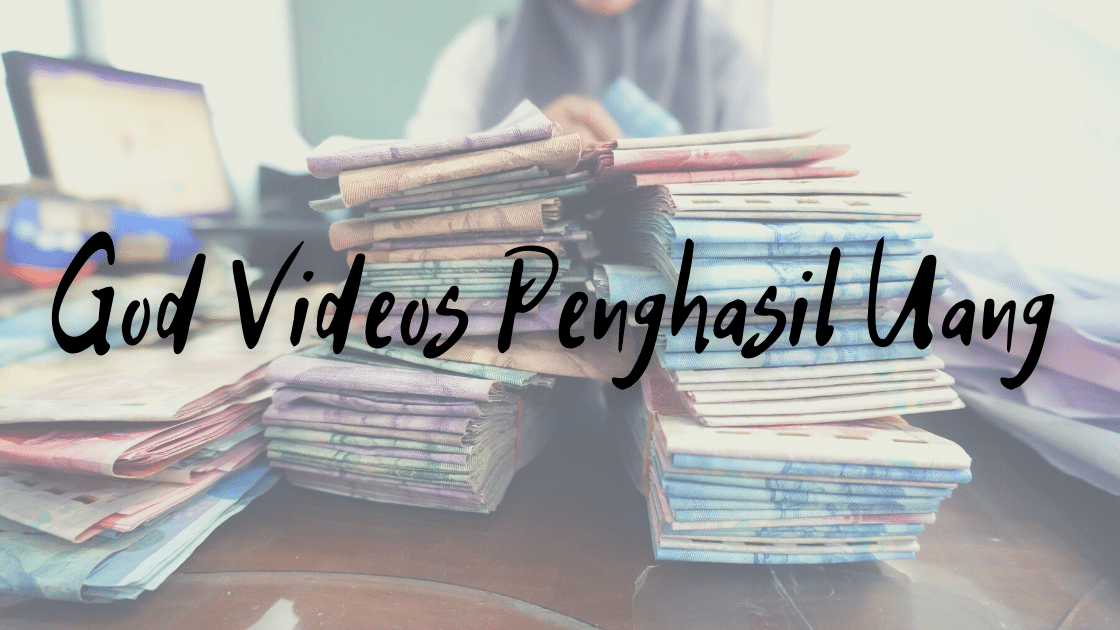 God Videos Penghasil Uang