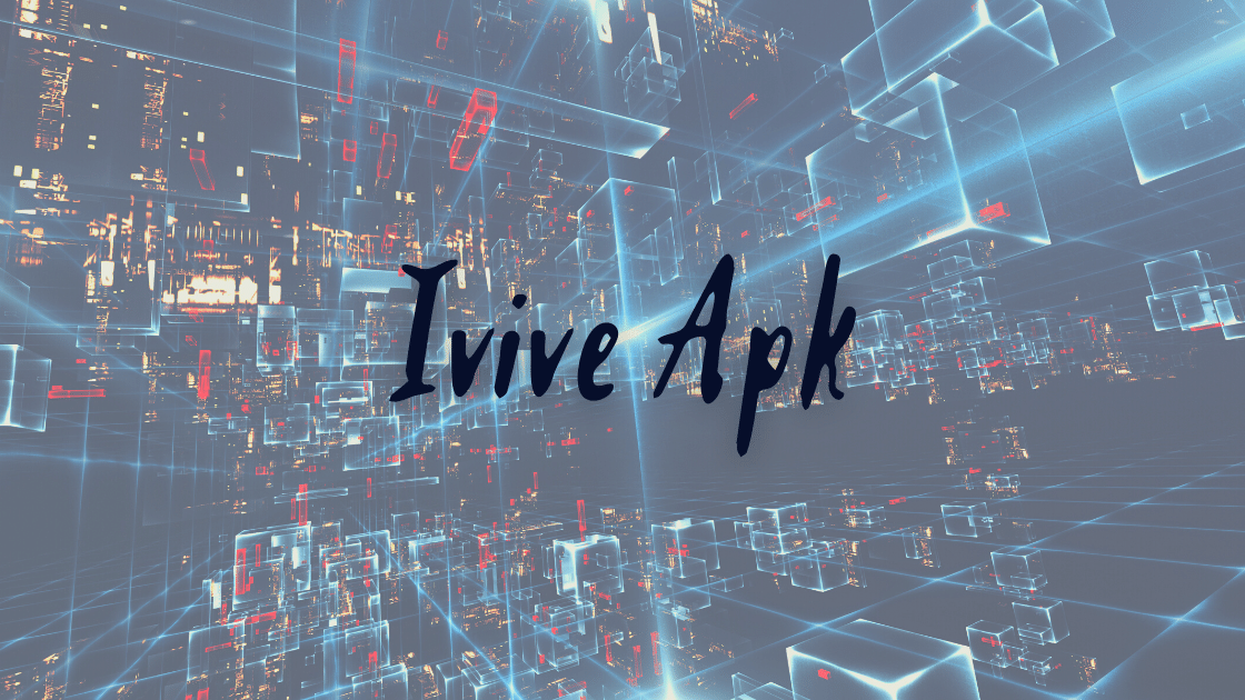 Ivive Apk