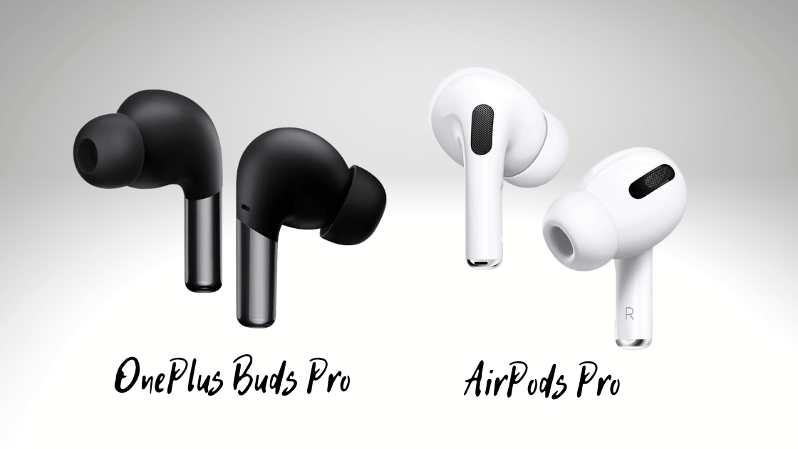 OnePlus Buds Pro vs AirPods Pro