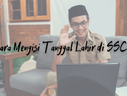 Tutorial Cara Mengisi Tanggal Lahir di SSCN