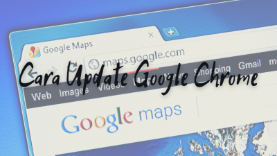 Cara Update Google Chrome di Laptop, Android dan iPhone