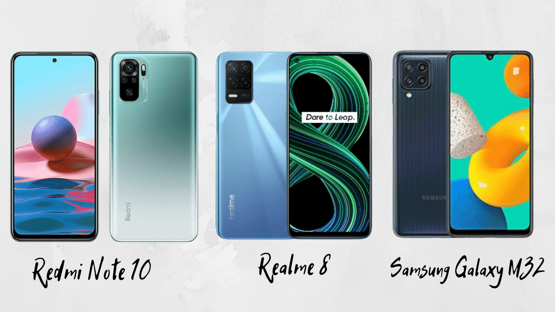 Redmi Note 10 VS Realme 8 VS Galaxy M32