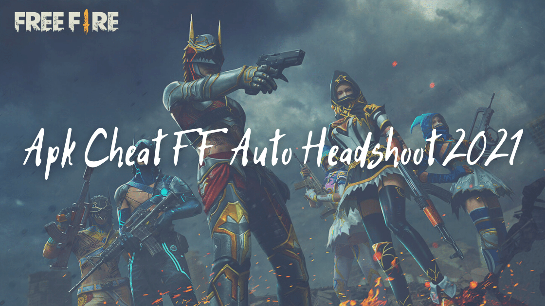 Apk Cheat FF Auto Headshoot 2021