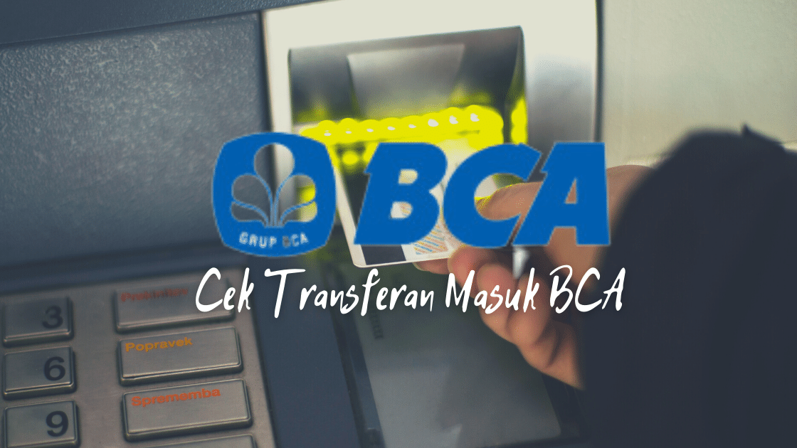 Cek Transferan Masuk BCA