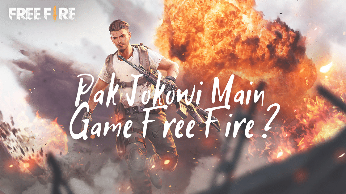 Apakah Pak Jokowi Main Free Fire