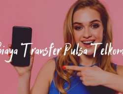 Biaya Transfer Pulsa Telkomsel: Semua yang Perlu Sobat Ketahui
