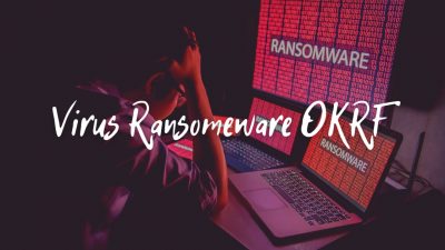 Virus Ransomware orkf Penjelasan dan Cara Mengatasinya