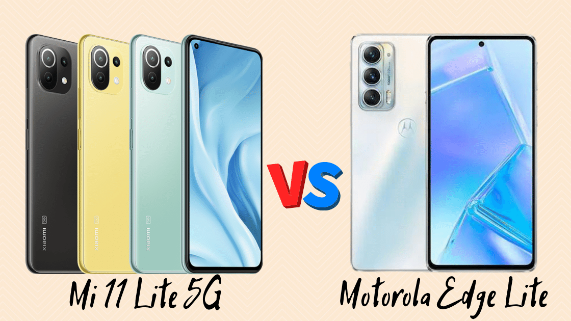Mi 11 Lite 5G VS Motorola Edge Lite