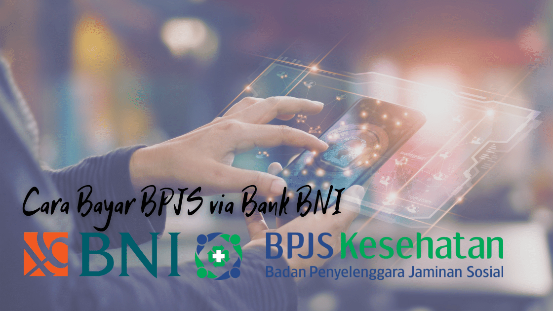 Cara Bayar BPJS via Bank BNI