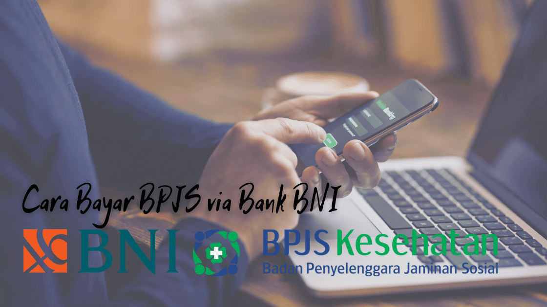 Cara Bayar BPJS via Bank BNI