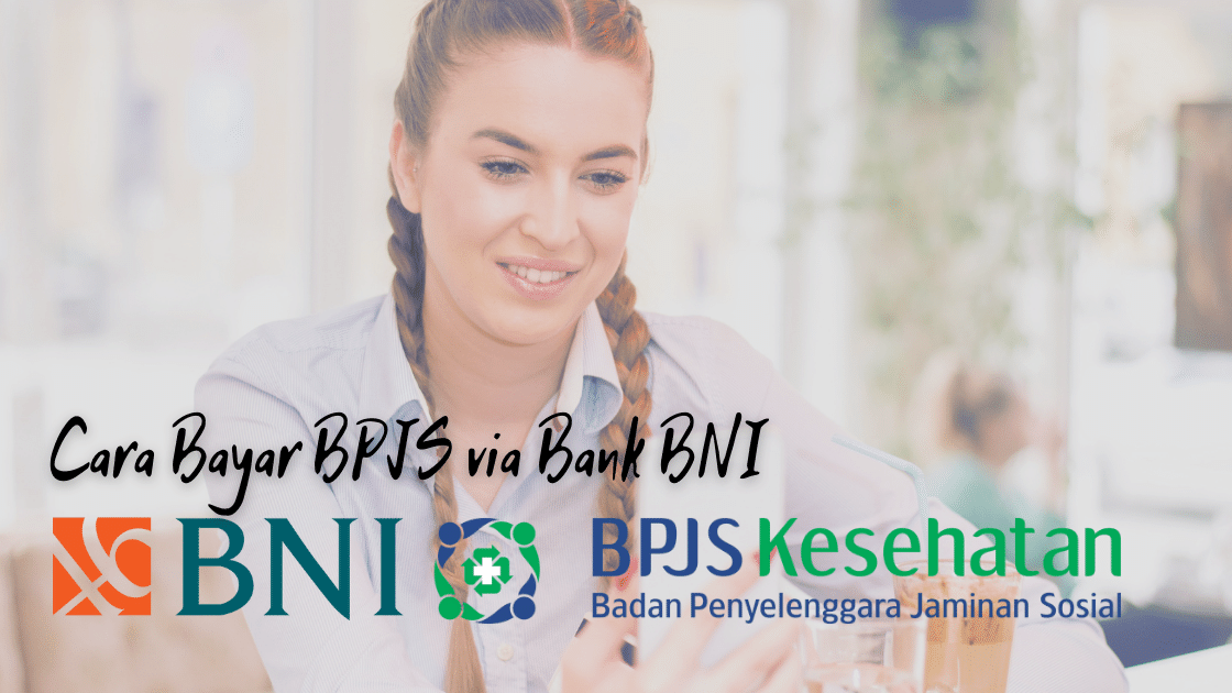 Cara Bayar BPJS via Bank BNI