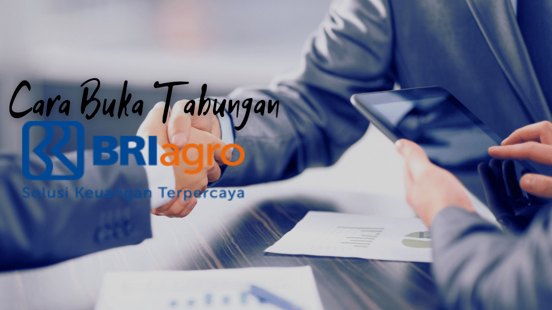 Cara Buka Tabungan Bank BRI Agroniaga