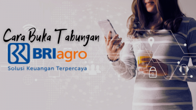 Cara Buka Tabungan Bank BRI Agroniaga