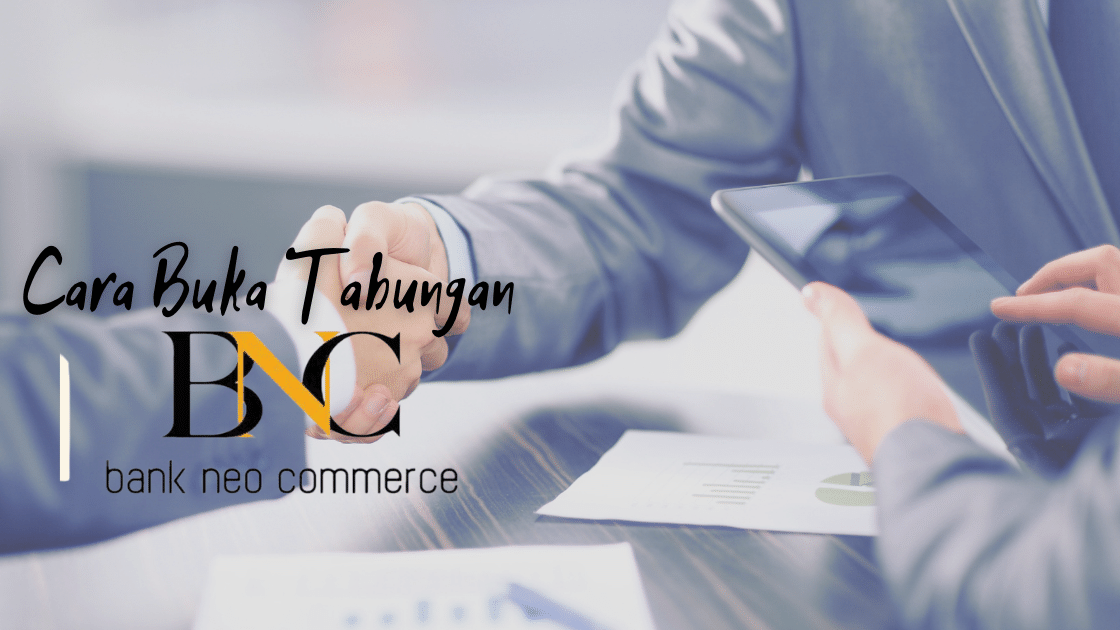 Cara Buka Tabungan Bank Neo Commerce