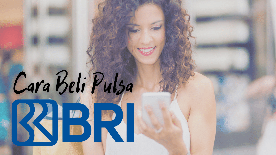 Cara Beli Pulsa Lewat Bank BRI