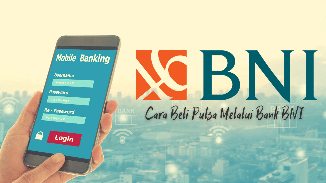 Cara Beli Pulsa Melalui Bank BNI