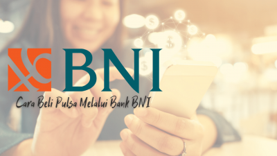 Cara Beli Pulsa Melalui Bank BNI