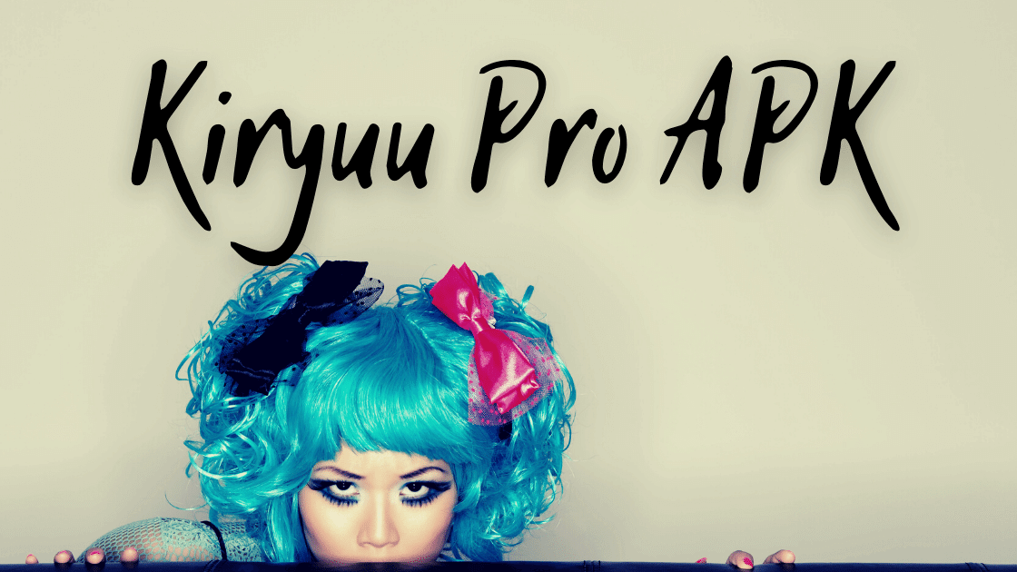 Kiryuu Pro APK