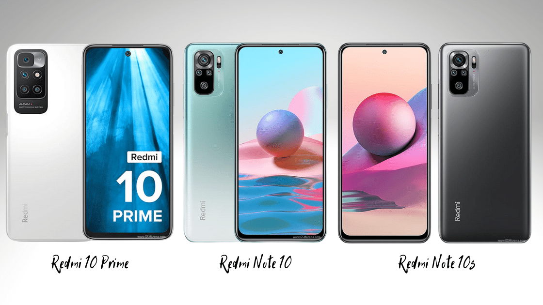 Redmi 10 Prime vs Redmi Note 10 vs Redmi Note 10S