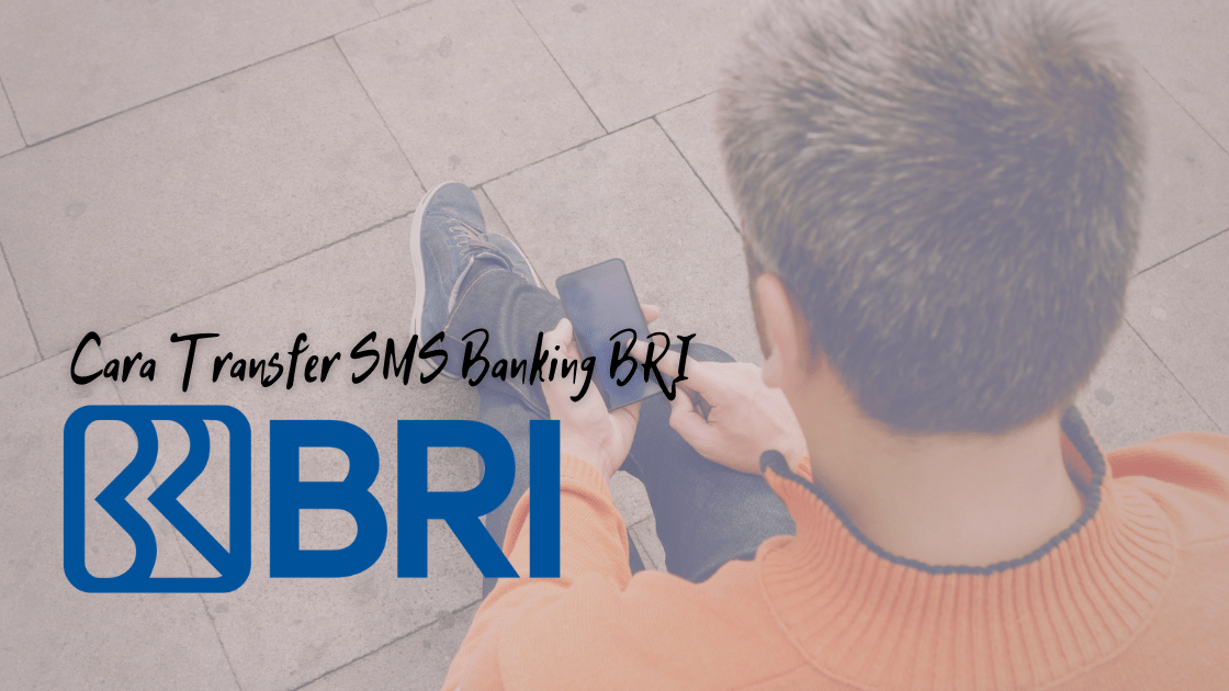 Cara Transfer SMS Banking BRI