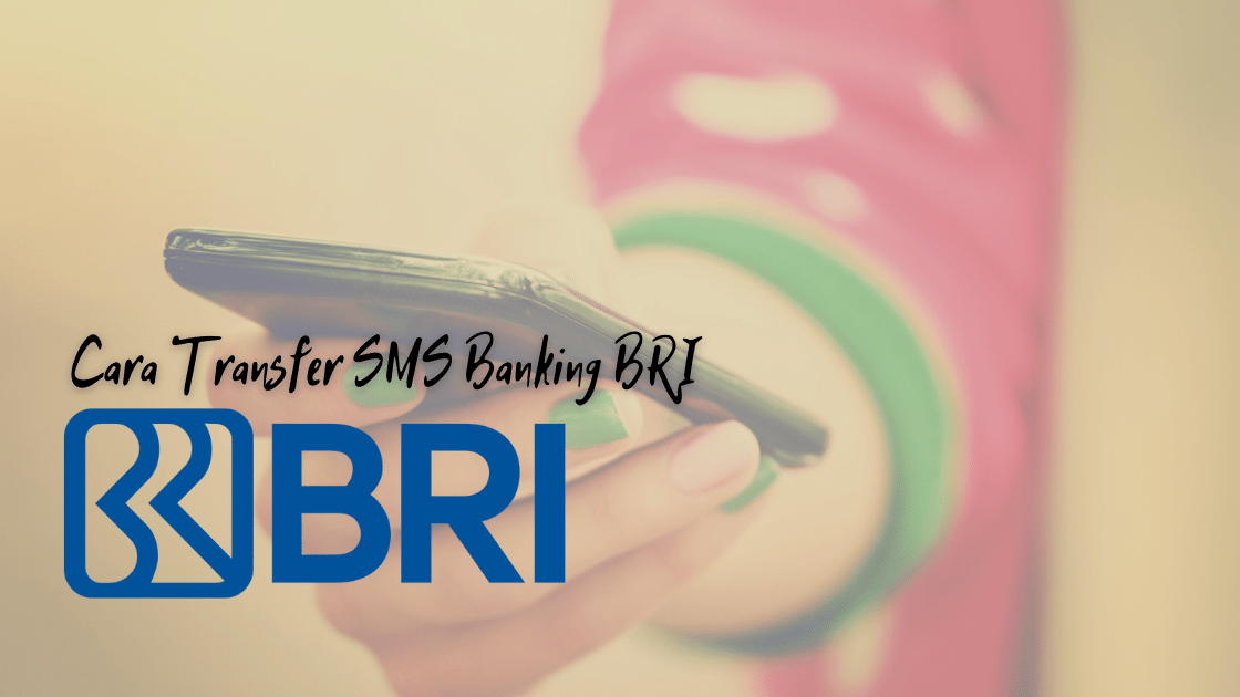 Cara Transfer SMS Banking BRI