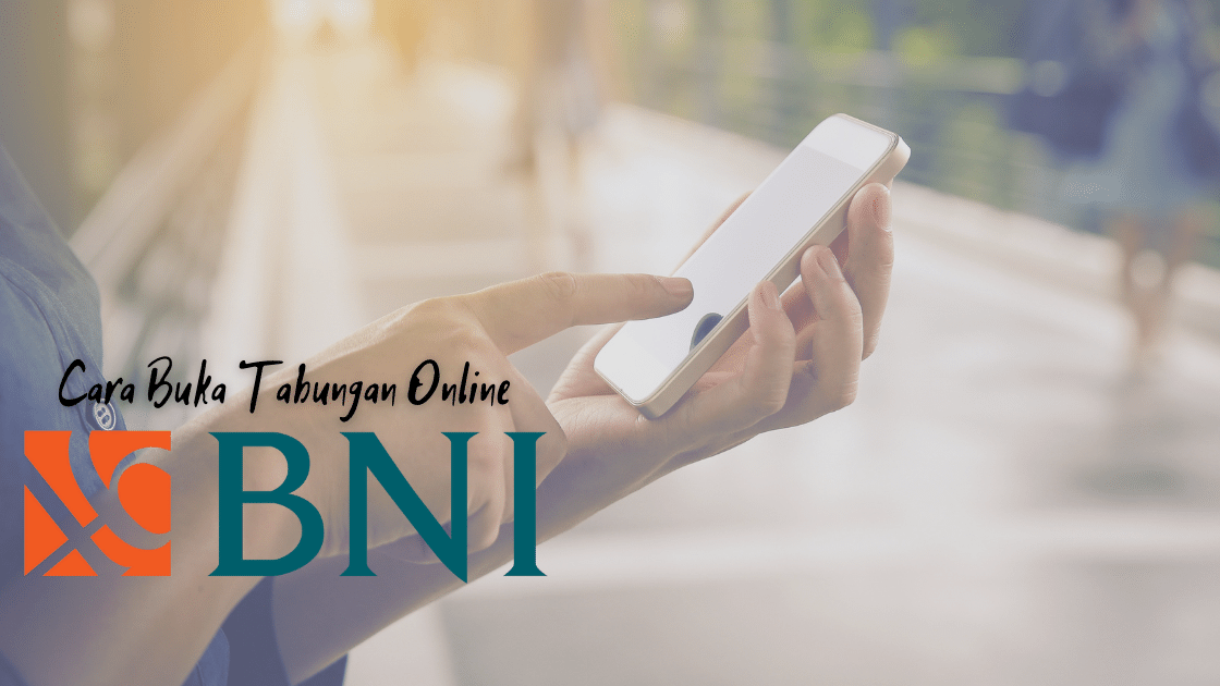 Cara Buka Rekening BNI Online