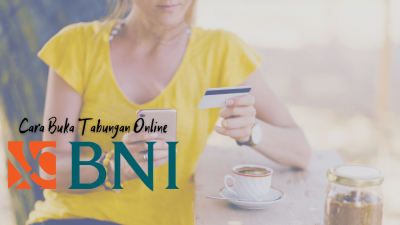 Cara Buka Rekening BNI Online