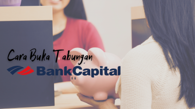 Cara Buka Tabungan Bank Capital